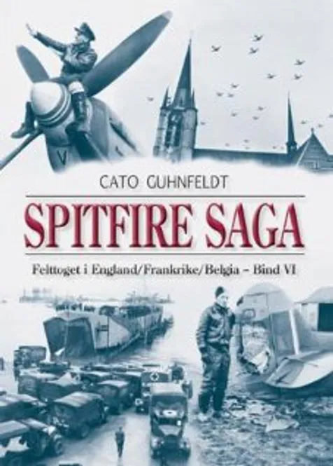 Hovedbilde Spitfire Saga Bind VI - Felttoget i ...